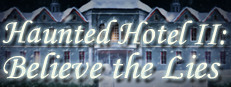 Haunted Hotel II: Believe the Lies