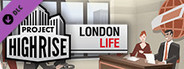 Project Highrise: London Life