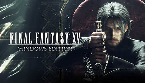 Steam：FINAL FANTASY XV WINDOWS EDITION