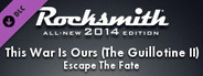 Rocksmith® 2014 Edition – Remastered – Escape The Fate - “This War Is Ours (The Guillotine II)”