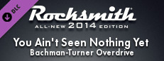 Rocksmith® 2014 Edition – Remastered – Bachman-Turner Overdrive - “You Ain’t Seen Nothing Yet” Small Capsule Image