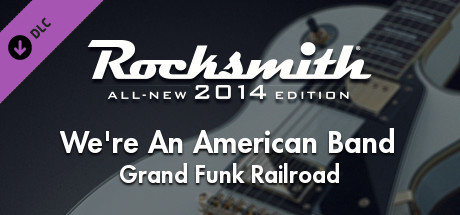 Rocksmith® 2014 Edition – Remastered – Grand Funk Railroad - “We’re An American Band” cover art