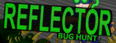 Reflector: Bug Hunt