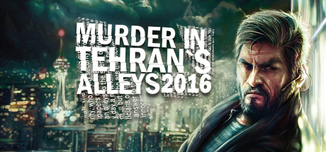 Murder In Tehran's Alleys 2016 steam charts