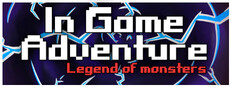 In Game Adventure: Legend of Monsters