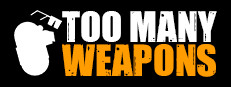 Too Many Weapons