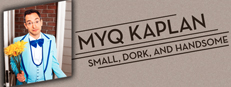 Myq Kaplan: Small, Dork, and Handsome game capsule image