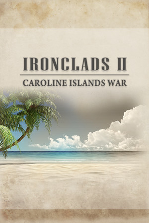 Ironclads 2: Caroline Islands War 1885 cover art