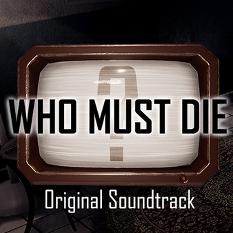 Who Must Die - Soundtrack