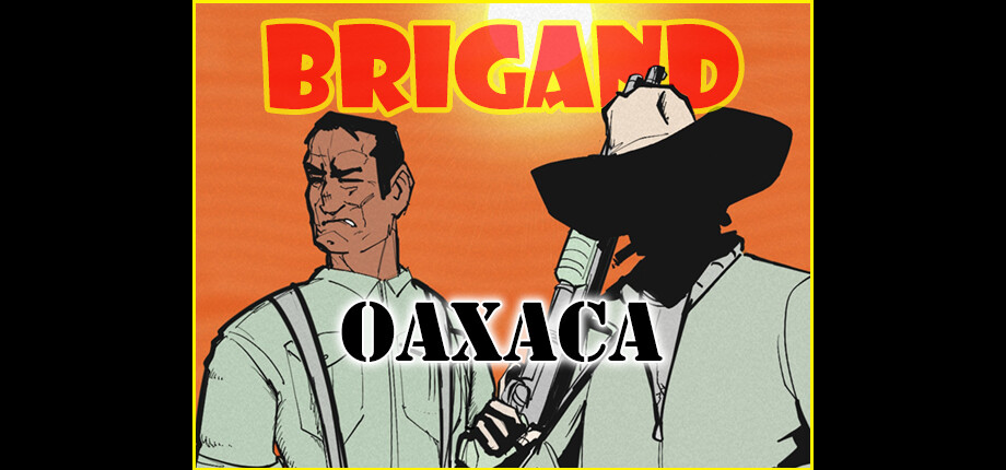 Brigand: Oaxaca cover art