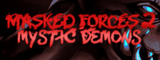 Masked Forces 2: Mystic Demons
