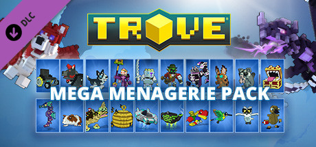 Trove - Mega Menagerie Pack banner image