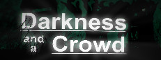 Darkness and a Crowd