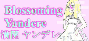 Blossoming Yandere 満開 ヤンデレ
