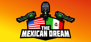 The Mexican Dream