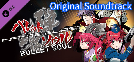 BULLET SOUL INFINITE BURST - Original Soundtrack banner