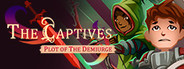 The Captives: Plot of the Demiurge