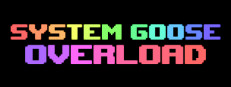 System Goose Overload