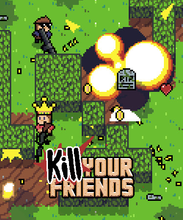 KILL YOUR FRIENDS