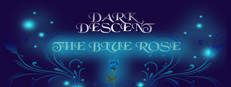 Dark Descent: The Blue Rose