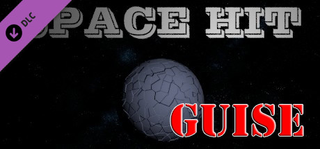 Space Hit - Guise DLC banner image