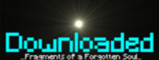 Downloaded: Fragments of a Forgotten Soul