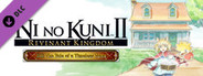 Ni no Kuni™ II: REVENANT KINGDOM - The Tale of a Timeless Tome