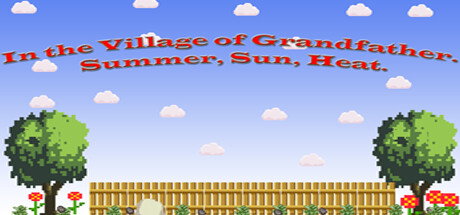 Image for In the Village of Grandfather: Summer,Sun,Heat.