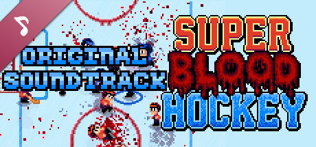 Super Blood Hockey - Original Soundtrack banner image