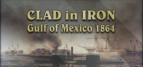 Clad in Iron: Gulf of Mexico 1864 banner image