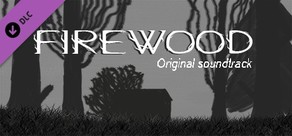 Firewood Soundtrack
