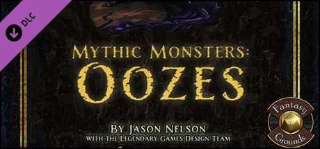 Fantasy Grounds - Mythic Monsters #3: Oozes (PFRPG) Header Image