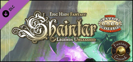 Fantasy Grounds - Shaintar: Legends Unleashed (Savage Worlds) Header Image