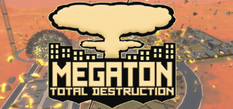 Megaton: Total Destruction Cheat Engine/CT