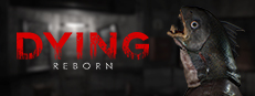 DYING: Reborn