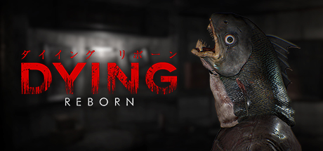 DYING: Reborn