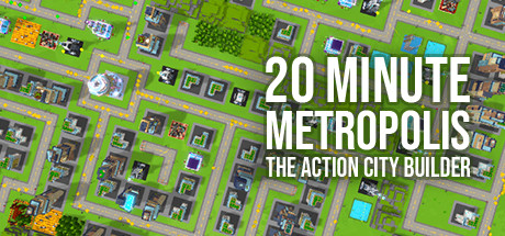 20 Minute Metropolis - The Action City Builder banner image