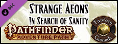 Fantasy Grounds - Pathfinder RPG - Strange Aeons AP 1: In Search of Sanity (PFRPG) Small Capsule Image