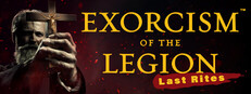 Exorcism of the Legion (Last Rites) DELISTED