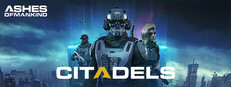 Ashes of Mankind: Citadels