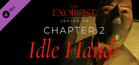 The Exorcist: Legion VR - Chapter 2: Idle Hands banner image