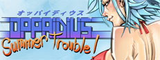 Oppaidius Summer Trouble!