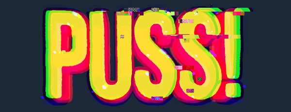 PUSS! video 1