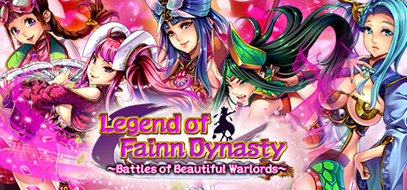 Legend of Fainn Dynasty ~Battles of Beautiful Warlords~