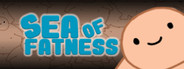 Sea Of Fatness: Save Humanity Together