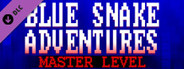 Blue Snake Adventures : Master Level