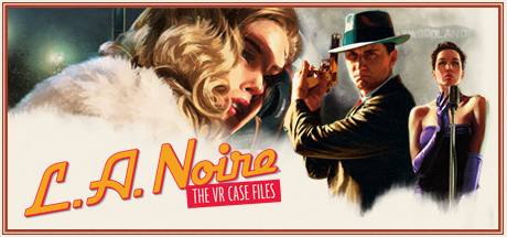 L.A. Noire: The VR Case Files Cover Image