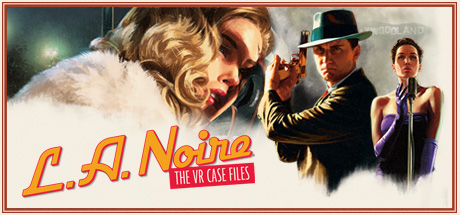 L.A. Noire: The VR Case Files cover image