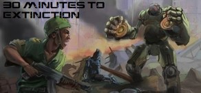 Rise:30 Minutes to Extinction