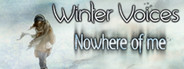 Winter Voices: Nowhere of me